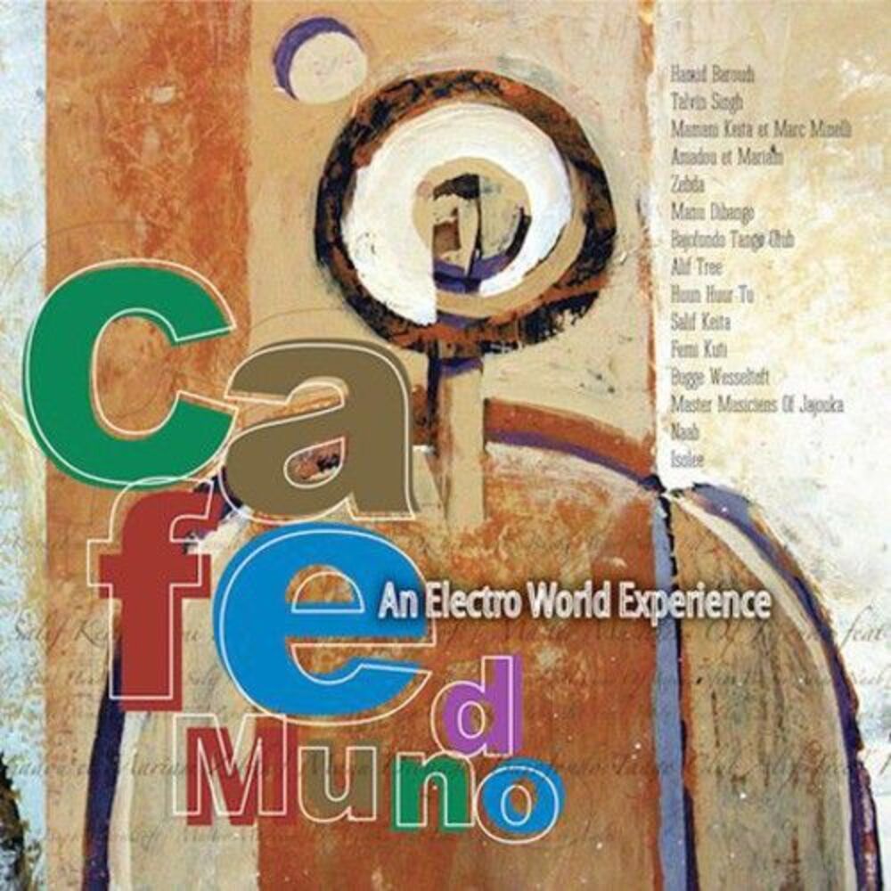 Various Artists - Cafe Mundo: An Electro World Experience CD